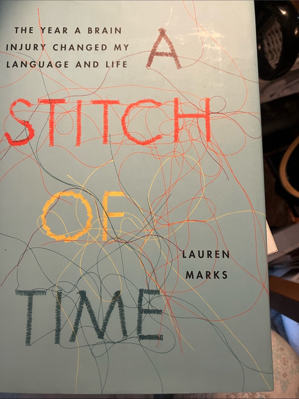 Stitch of Time by Lauren Marks - Light Blue Hardcover. Used
